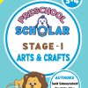 Preschool Scholar – Stage 1 ARTS & CRAFTS