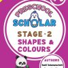 Preschool Scholar – Stage 2 Shapes and Colours